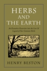Image for Herbs and the Earth : An Evocative Excursion into the Lore &amp; Legend of Our Common Herbs