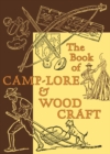 Image for The Book of Camp-Lore &amp; Woodcraft
