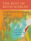 Image for The best of both worlds  : finely printed livres d&#39;artistes, 1910-2010