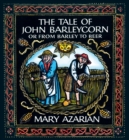 Image for The Tale of John Barleycorn : Or from Barley to Beer