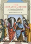 Image for The Socratic method  : a practitioner&#39;s handbook