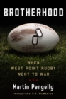 Image for Brotherhood : When West Point Rugby Went to War