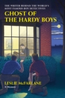 Image for Ghost of the Hardy boys  : the writer behind the world&#39;s most famous boy detectives