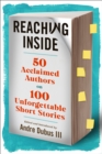 Image for Reaching inside  : 50 essential authors on 100 unforgettable short stories