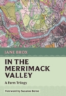 Image for In the Merrimack Valley : A Farm Trilogy