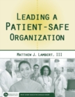 Image for Leading a Patient-Safe Organization