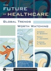 Image for Future of Healthcare: Global Trends Worth Watching