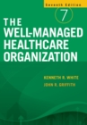 Image for Well-Managed Healthcare Organization, Seventh Edition