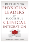 Image for Developing Physician Leaders for Successful Clinical Integration