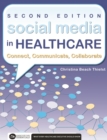Image for Social Media in Healthcare Connect, Communicate, Collaborate