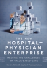 Image for The New Hospital-Physician Enterprise
