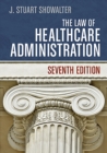 Image for Law of Healthcare Administration, Seventh Edition