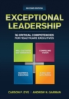 Image for Exceptional Leadership : 16 Critical Competencies for Healthcare Executives