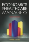 Image for Economics for Healthcare Managers