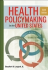 Image for Health Policymaking in the United States, Sixth Edition