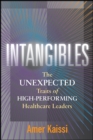 Image for Intangibles: The Unexpected Traits of High-Performing Healthcare Leaders