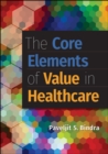 Image for The Core Elements of Value in Healthcare