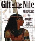 Image for Gift of the Nile  : chronicles of ancient Egypt