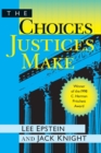 Image for The Choices Justices Make