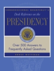 Image for CQ&#39;s Desk Reference on the Presidency