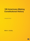Image for 100 Americans Making Constitutional History