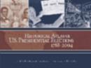 Image for Historical Atlas of U.S. Presidential Elections 1788-2004