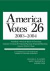 Image for America votes 26  : 2003-2004