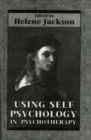 Image for Using Self Psychology in Psychotherapy