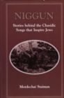 Image for Niggun : Stories Behind the Chasidic Songs That Inspire Jews