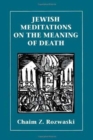 Image for Jewish Meditations on the Meaning of Death