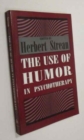Image for The Use of Humor in Psychotherapy