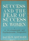 Image for Success and the Fear of Success in Women
