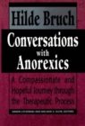 Image for Conversations with Anorexics : Compassionate and Hopeful Journey through the Therapeutic Process