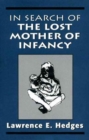 Image for In Search of the Lost Mother of Infancy