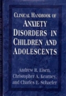 Image for Clinical Handbook of Anxiety Disorders in Children and Adolescents
