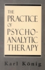Image for The Practice of Psychoanalytic Therapy