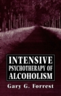 Image for Intensive Psychotherapy of Alcoholism