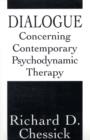 Image for Dialogue Concerning Contemporary Psychodynamic Therapy