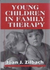 Image for Young Children in Family Therapy (Master Work Series)