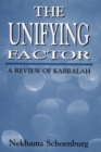 Image for The Unifying Factor : A Review of Kabbalah