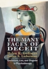 Image for The Many Faces of Deceit : Omissions, Lies, and Disguise in Psychotherapy