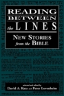 Image for Reading Between the Lines : New Stories from the Bible
