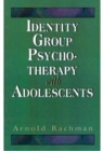 Image for Identity Group Psychotherapy With Adolescents (Master Work Series)