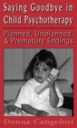 Image for Saying Goodbye in Child Psycho (Child Therapy Series)