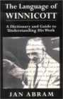 Image for The Language of Winnicott : A Dictionary and Guide to Understanding His Work