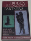 Image for Hidden Bedroom Partners : Needs and Motives That Destroy Sexual Pleasure (The Master Work Series)