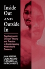 Image for Inside Out and Outside in : Psychodynamic Clinical Theory and Practice in Contemporary Multicultural Contexts