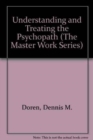 Image for Understanding and Treating the Psychopath (Master Work Series)