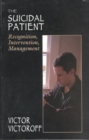 Image for The Suicidal Patient : Recognition, Intervention, Management (The Master Work Series)