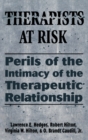 Image for Therapists at Risk : Perils of the Intimacy of the Therapeutic Relationship